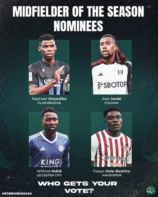 Onyedika tackles Iwobi, Ndidi, Dele-Bashiru for Midfielder of the Season