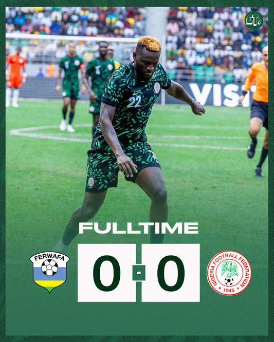 Super Eagles Held to Frustrating Draw by Rwanda in AFCON 2025 Qualifier