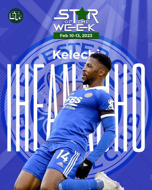 Star of the Week: Kelechi Iheanacho