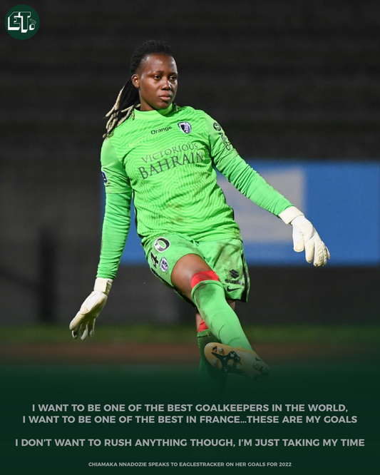 Chiamaka Nnadozie: I want to be one of the best goalkeepers in the world