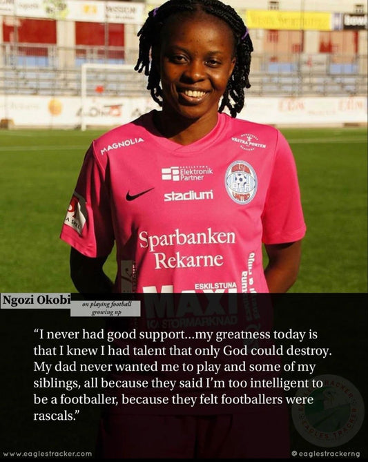 My dad never wanted me to play football - Ngozi Okobi