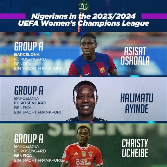 Ucheibe, Oshoala, Ayinde, and Nnadozie know UWCL group-stage opponents